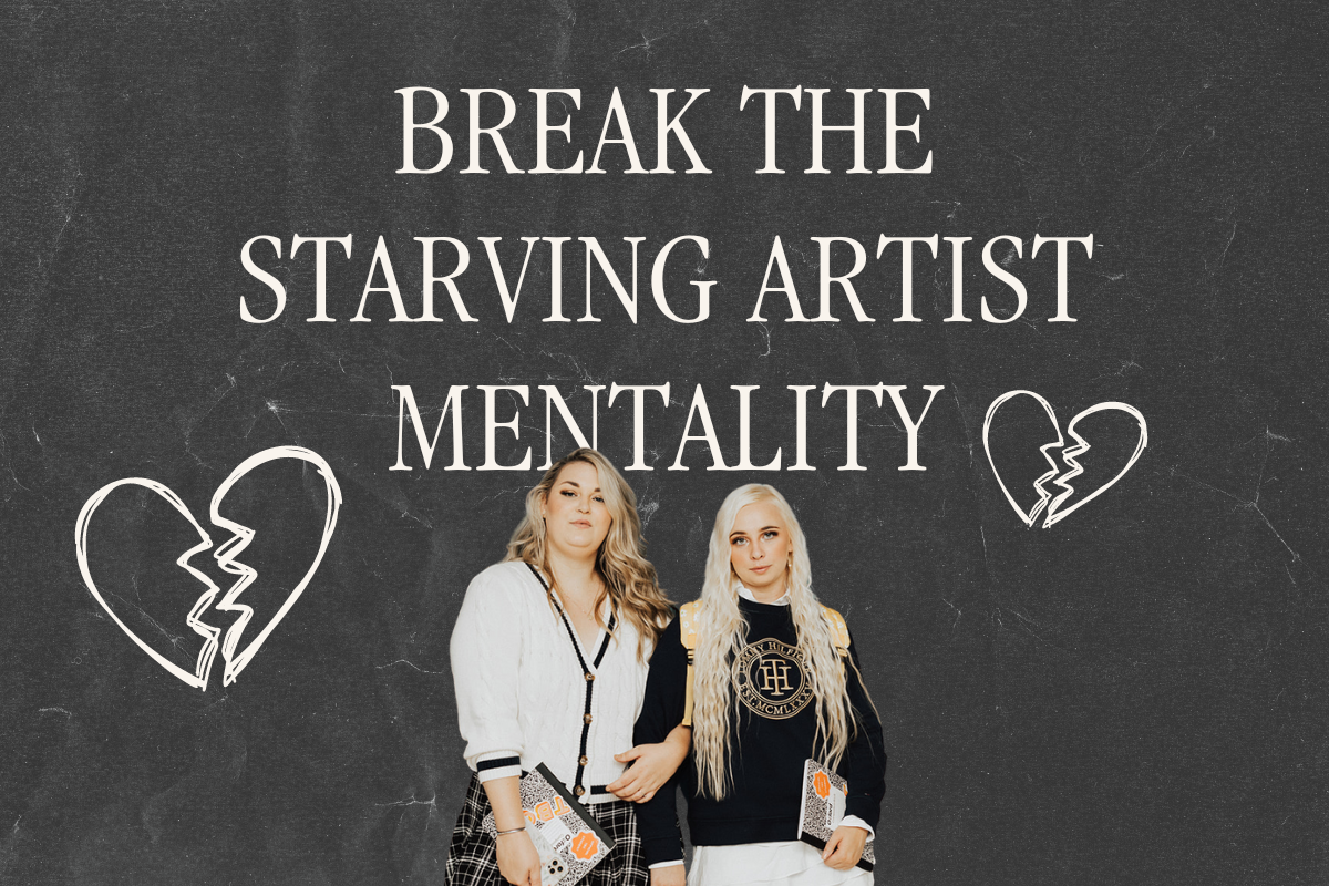 Break The Starving Artist Mentality Workshop